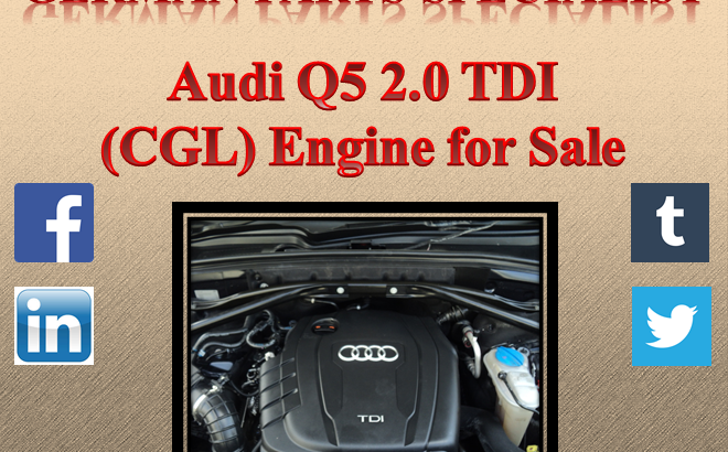 Audi Q5 2.0 TDI (CGL) Engine for Sale