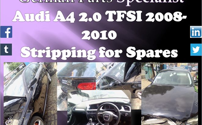 AUDI A4 2.0 TFSI 2008-2010 STRIPPING FOR SPARES