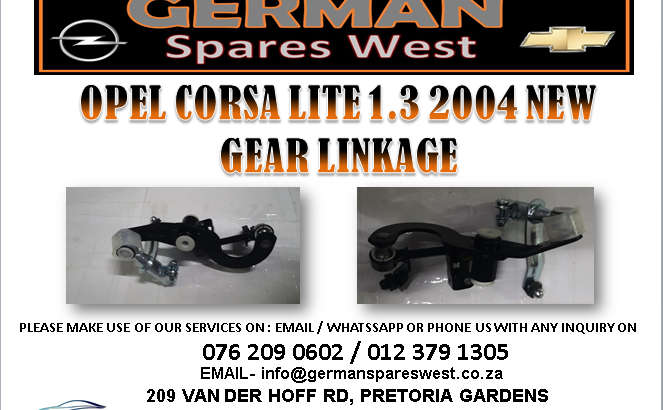 OPEL CORSA LITE 1.3 2004 NEW GEAR LINKAGE FOR SALE