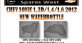 CHEV SONIC 1.3D/1.4/1.6 WATERBOTTLE FOR SALE