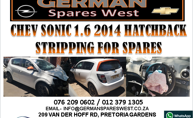 CHEV SONIC 1.6 2014 HATCHBACK STRIPPING FOR SPARES