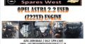 OPEL ASTRA 2.2 USED ( Z22XE) ENGINE FOR SALE