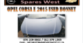 OPEL CORSA E 2015 USED BONNET FOR SALE