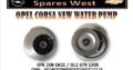 OPEL CORSA NEW WATER PUMP FOR SALE
