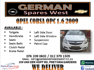 OPEL CORSA OPC 1.6 2009 SPARE PARTS AVAILABLE