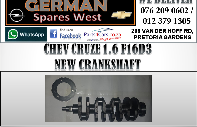 CHEV CRUZE 1.6 F16D3 NEW CRANKSHAFT FOR SALE