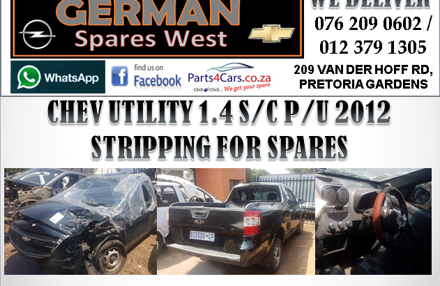 CHEV UTILITY 1.4 S/C P/U 2012 STRIPPING FOR SPARES