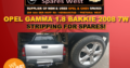 Opel Gamma 1.8 Bakkie 2008 7W STRIPPING FOR SPARES