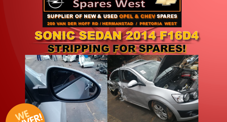 Sonic Sedan 2014 F16D4 STRIPPING FOR SPARES!