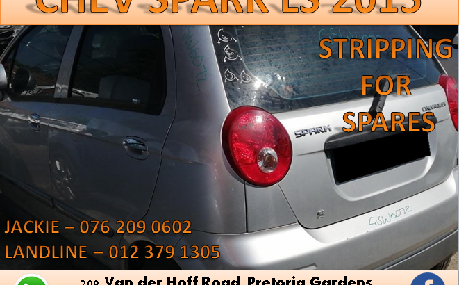 CHEV SPARK 2 LS 2015 STRIPPING FOR SPARES