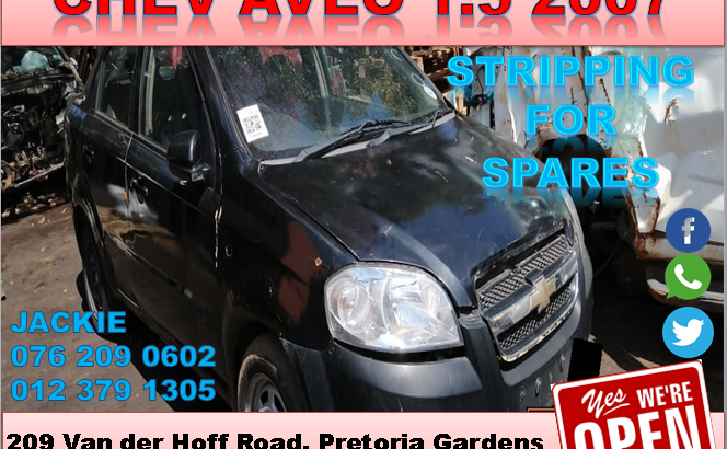 CHEV AVEO 1.5 2007 STRIPPING FOR SPARES