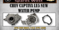 CHEV CAPTIVA LE5 NEW WATER PUMP FOR SALE