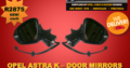 Opel Astra K – NEW Door Mirror FOR SALE!