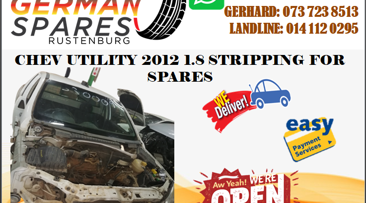 CHEV UTILITY 2012 1.8 STRIPPING FOR SPARES!!!