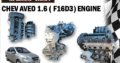 CHEV AVEO 1.6 ( F16D4 ) ENGINE AVAILABLE