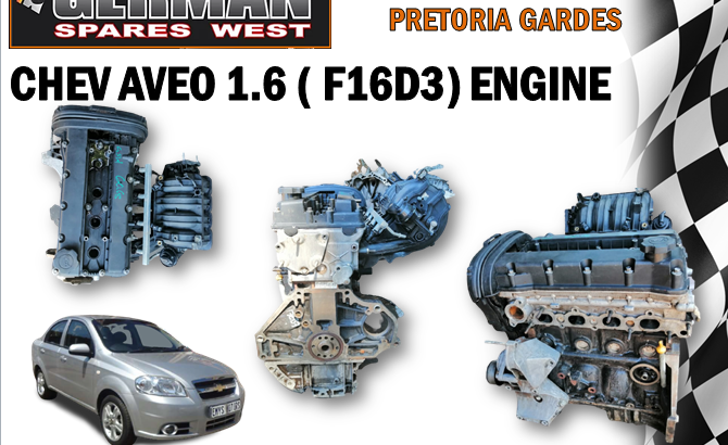 CHEV AVEO 1.6 ( F16D4 ) ENGINE AVAILABLE