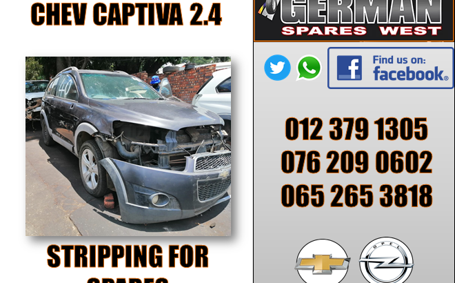 CHEV CAPTIVA 2.4 SPARE PARTS AVAILABLE