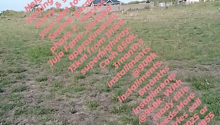 Ideal and Affordable plots in Juja Farm