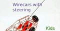 Wire and steel cars with steering