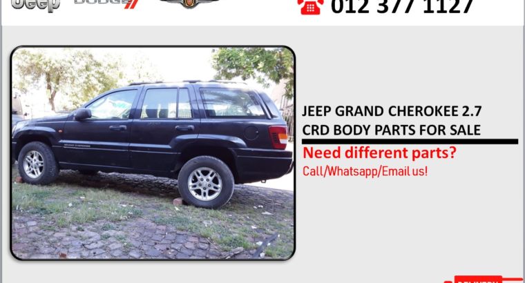 JEEP GRAND CHEROKEE 2.7 CRD BODY PARTS FOR SALE