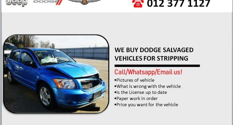 WE BUY DODGE SALVAGED VEHICLES FOR STRIPPING