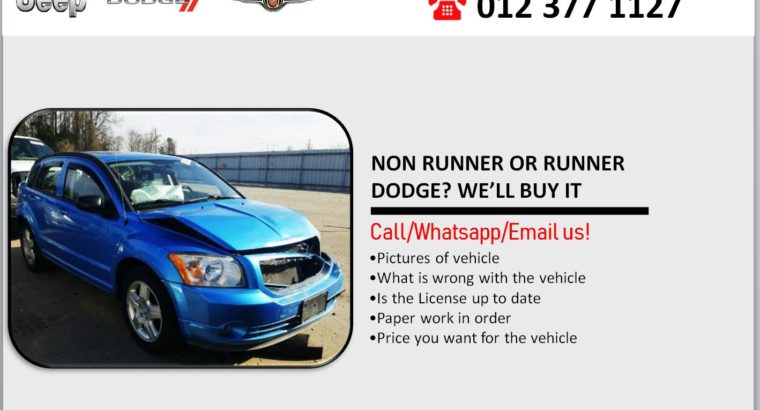 DODGE RUNNERS OR NON-RUNNERS, WE’LL BUY IT