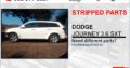 DODGE JOURNEY 3.6 SXT USED STRIPPED PARTS FOR SALE