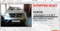 DODGE JOURNEY 3.6 STRIPPED & NEW BODY PARTS/SPARES FOR SALE