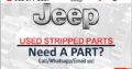 JEEP USED STRIPPED PARTS FOR SALE