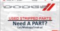 DODGE USED STRIPPED PARTS FOR SALE
