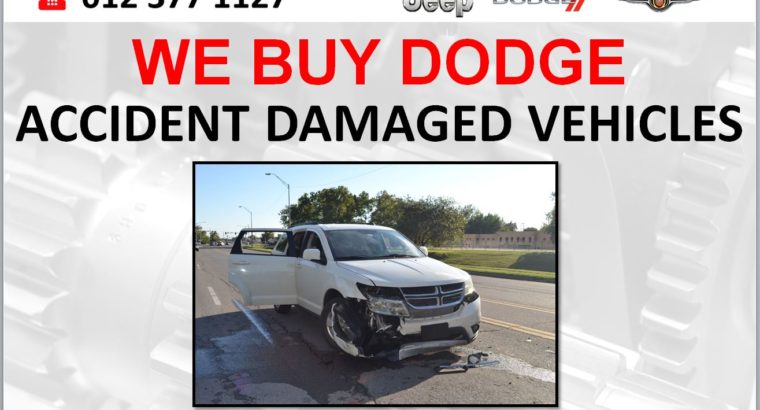 WE BUY DODGE ACCIDENT DAMAGED VEHICLES FOR STRIPPING