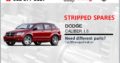 DODGE CALIBER 2.0 STRIPPED SPARES FOR SALE