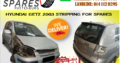 HYUNDAI GETZ 2003 STRIPPING FOR SPARES