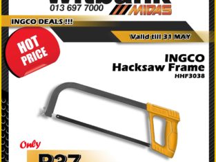 INGCO Hacksaw Frame ONLY R37 at Midas Witbank!