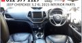 Jeep Cherokee 3.2 kl 2015 interior spares for sale