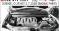 Dodge Journey 2.7 2010 engine parts for sale