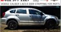 DODGE CALIBER 1.8/2.0 2009 STRIPPING FOR SPARES