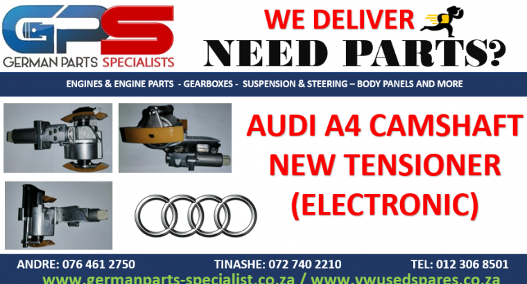 AUDI A4 NEW CAMSHAFT TENSIONER (ELECTRONIC)