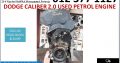 Dodge Caliber 2.0 used petrol engine for sale
