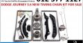 Dodge Journey 3.6 2007-2015 new timing chain kits for sale