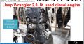 Jeep Wrangler 2.8 Jk used diesel engine for sale