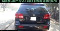 Dodge Journey 2.7 2007-15 used petrol spare parts for sale