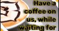Have a coffee on us, while waiting for your car!