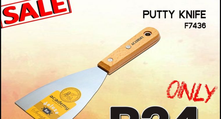 Putty Knife ONLY R24 at Wierdapark Midas!
