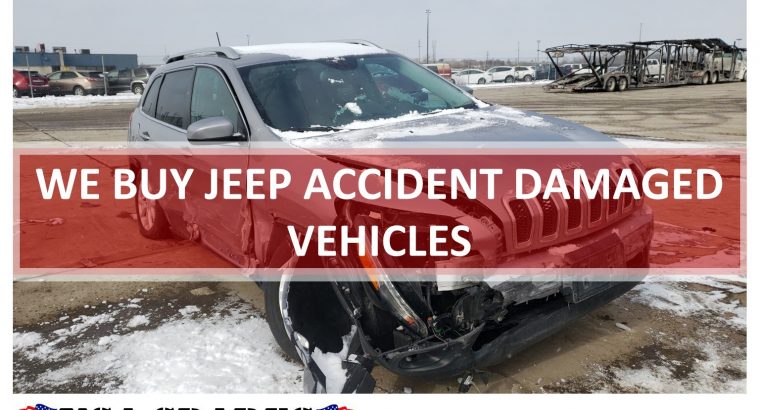 We buy Jeep accident damaged vehicles for used parts