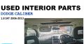 Dodge Caliber 1.8/2.0/2.4 SXT 2006-13 used interior parts