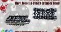 Chev Aveo F16D3 Cylinder head