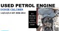 Dodge Caliber 1.8/2.0/2.4 SXT 2006-13 used petrol engine for sale