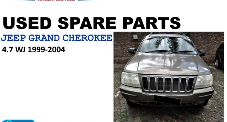 Jeep Grand Cherokee 4.7 WJ 1999-04 used spare parts for sale