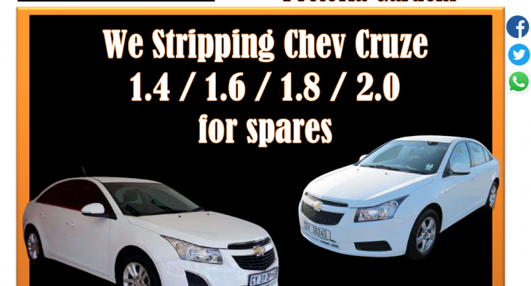 We Stripping Chev Cruze 1.4/ 1.6/ 1.8 / 2.0 for used spares